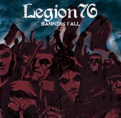 Legion 76 : Banners Fall
